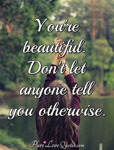 My body is beautiful, no one can tell me otherwise. I love.
